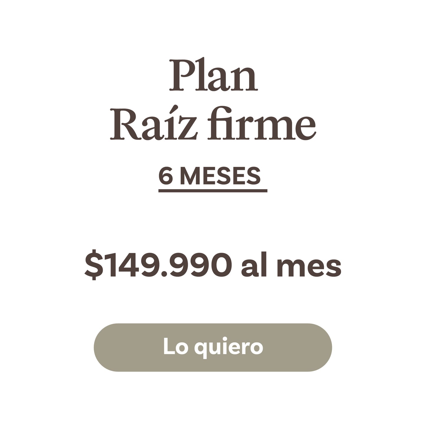 Plan 1: Raiz Firme x 6 meses